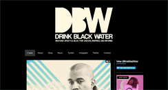Desktop Screenshot of drinkblackwater.com